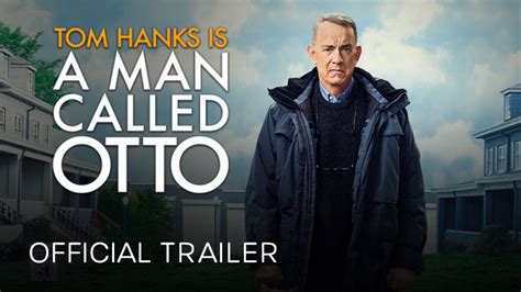 The film stars Tom Hanks as <strong>Otto</strong>, a bitter and lonely widower who plans to end his life after losing his wife Sonya (Rachel Keller). . A man called otto showtimes near fontana regency 8